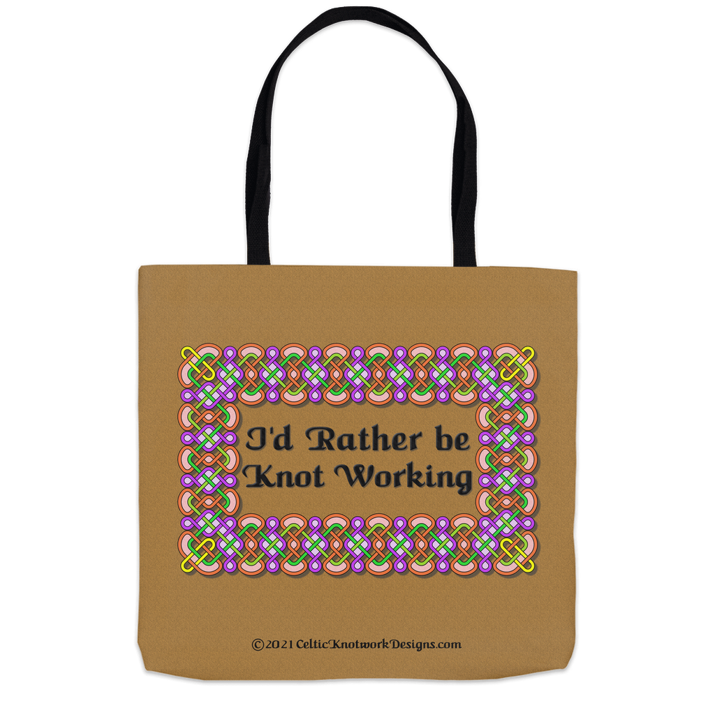 I'd Rather be Knot Working Celtic Knotwork Frame 18 x 18 tote bag front