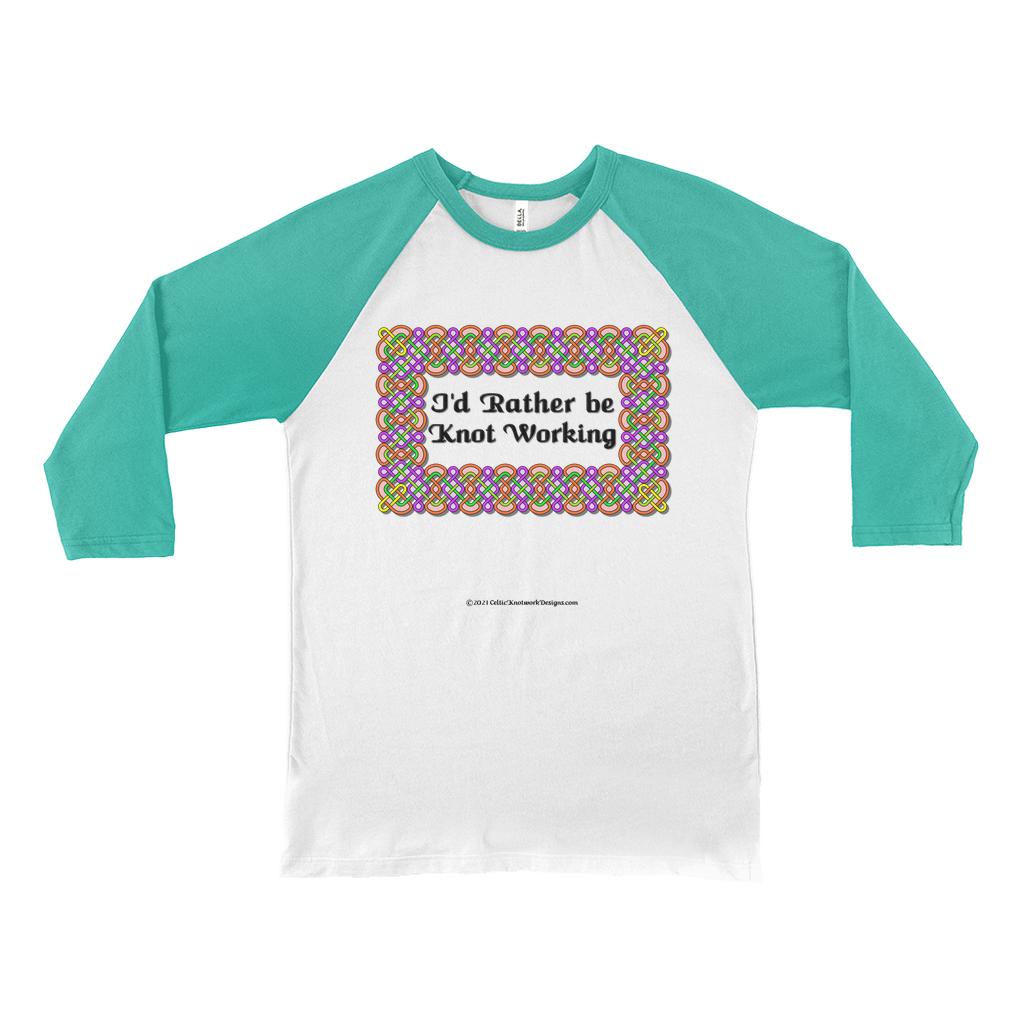 I'd Rather be Knot Working Celtic Knotwork Frame white with Kelly 3/4 sleeve baseball shirt