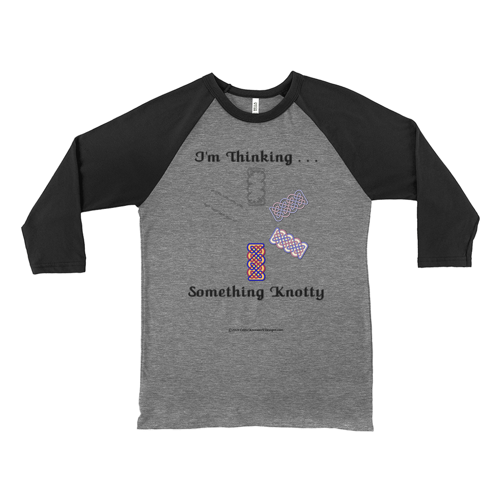 I'm Thinking Something Knotty Celtic Knotwork heather black with black 3/4 sleeve baseball shirt