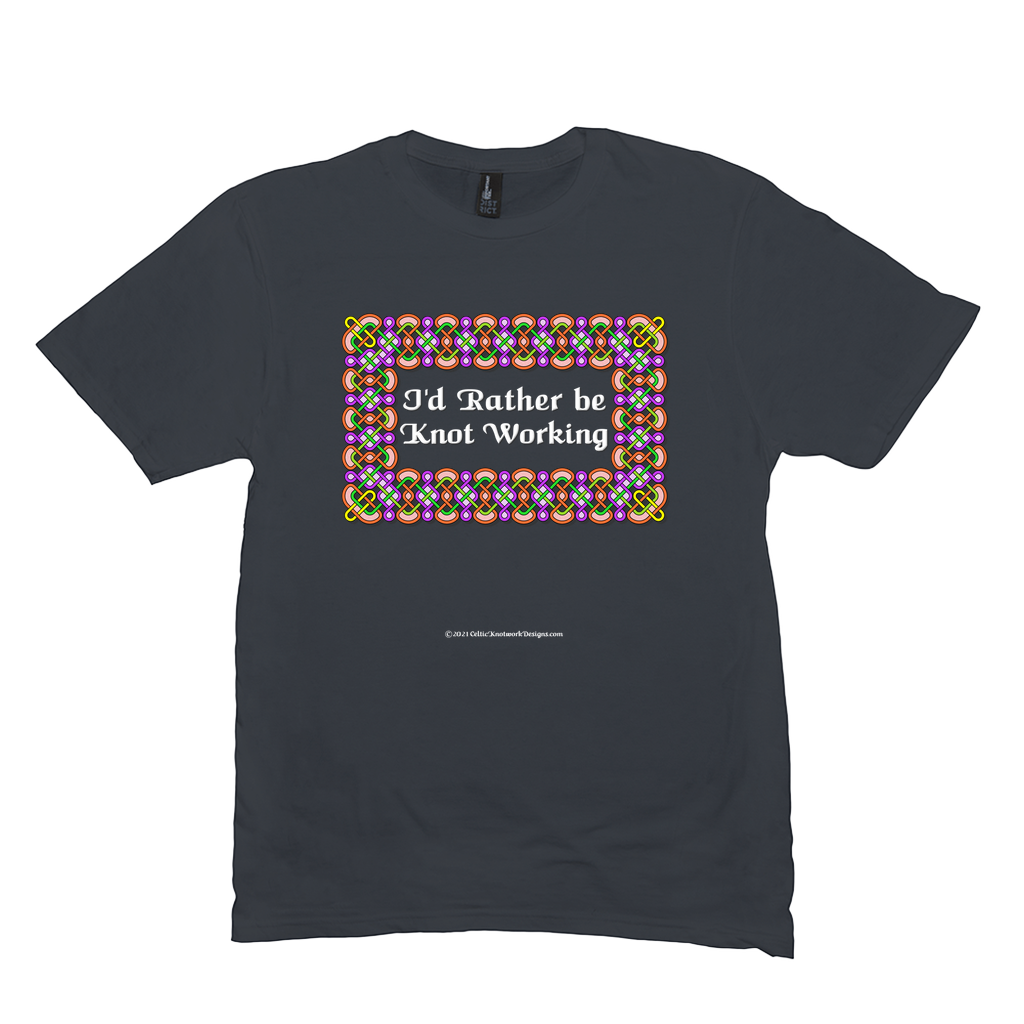 I'd Rather be Knot Working Celtic Knotwork Frame charcoal T-shirt sizes M-L