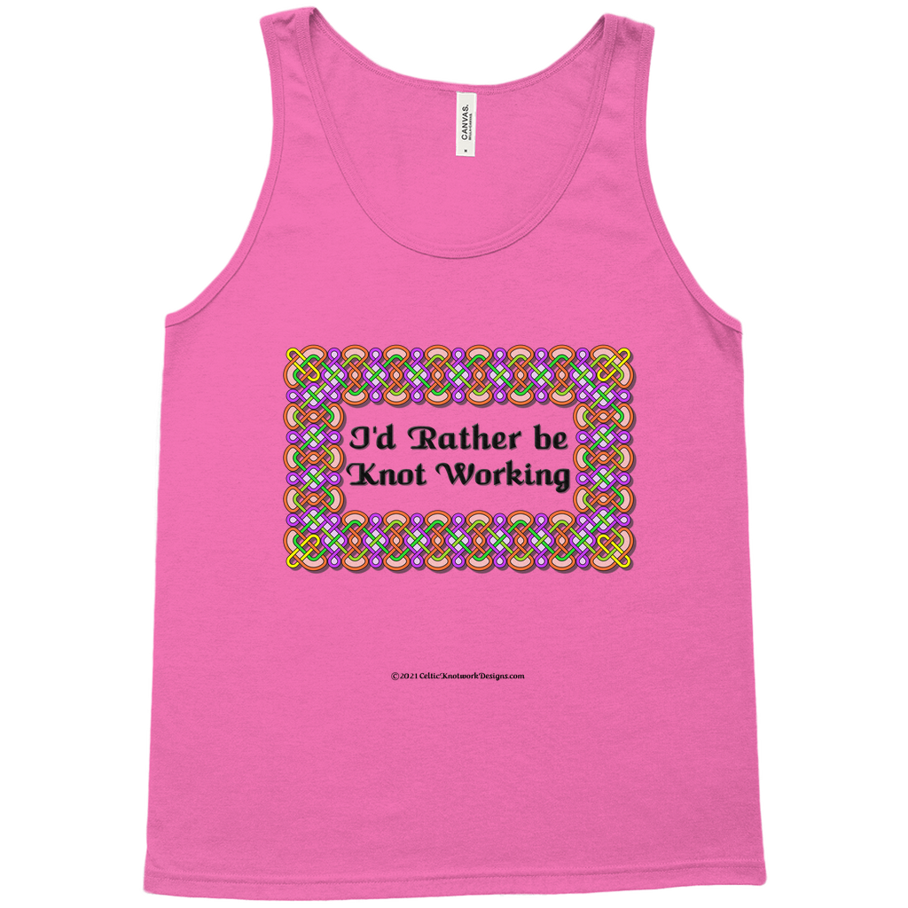I'd Rather be Knot Working Celtic Knotwork Frame neon pink tank top XS-L