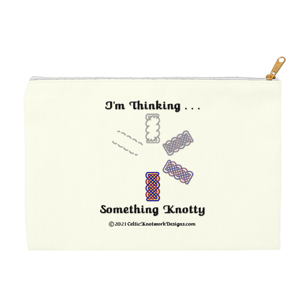 I'm Thinking Something Knotty Celtic Knotwork 8.5 x 6 flat accessory pouch with white zipper back