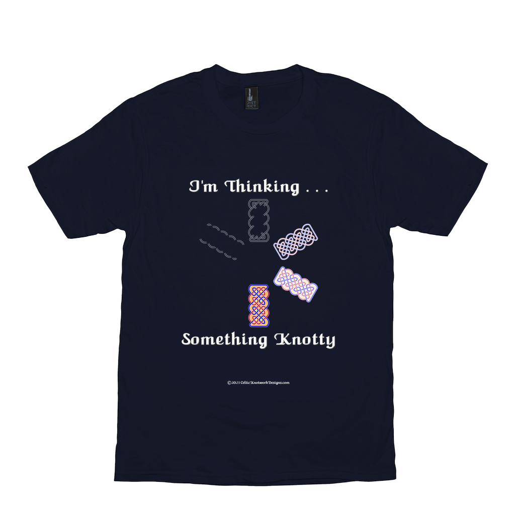 I'm Thinking Something Knotty Celtic Knotwork navy T-shirt sizes XS - S