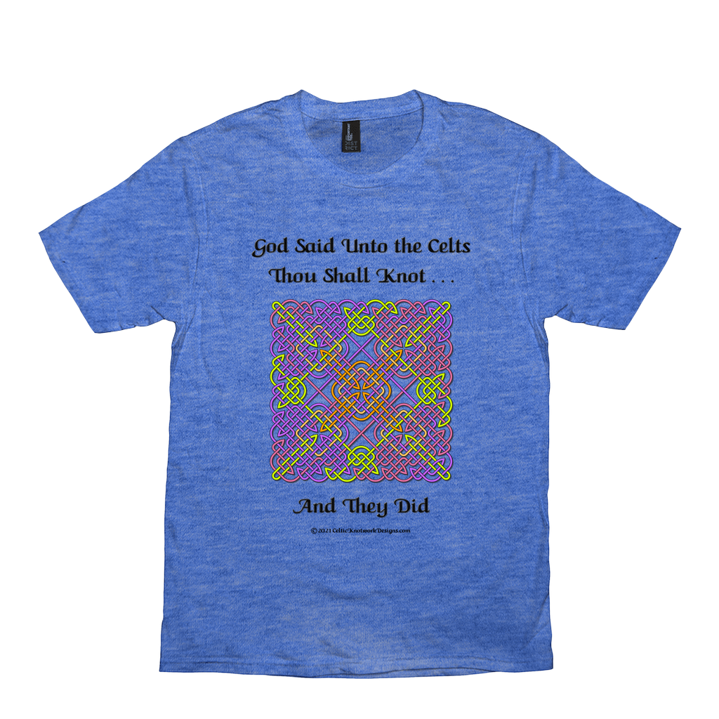 God Said Unto the Celts, Thou Shall Knot . . . And They Did Celtic Knotwork Panel heather royal T-shirt sizes XS-S
