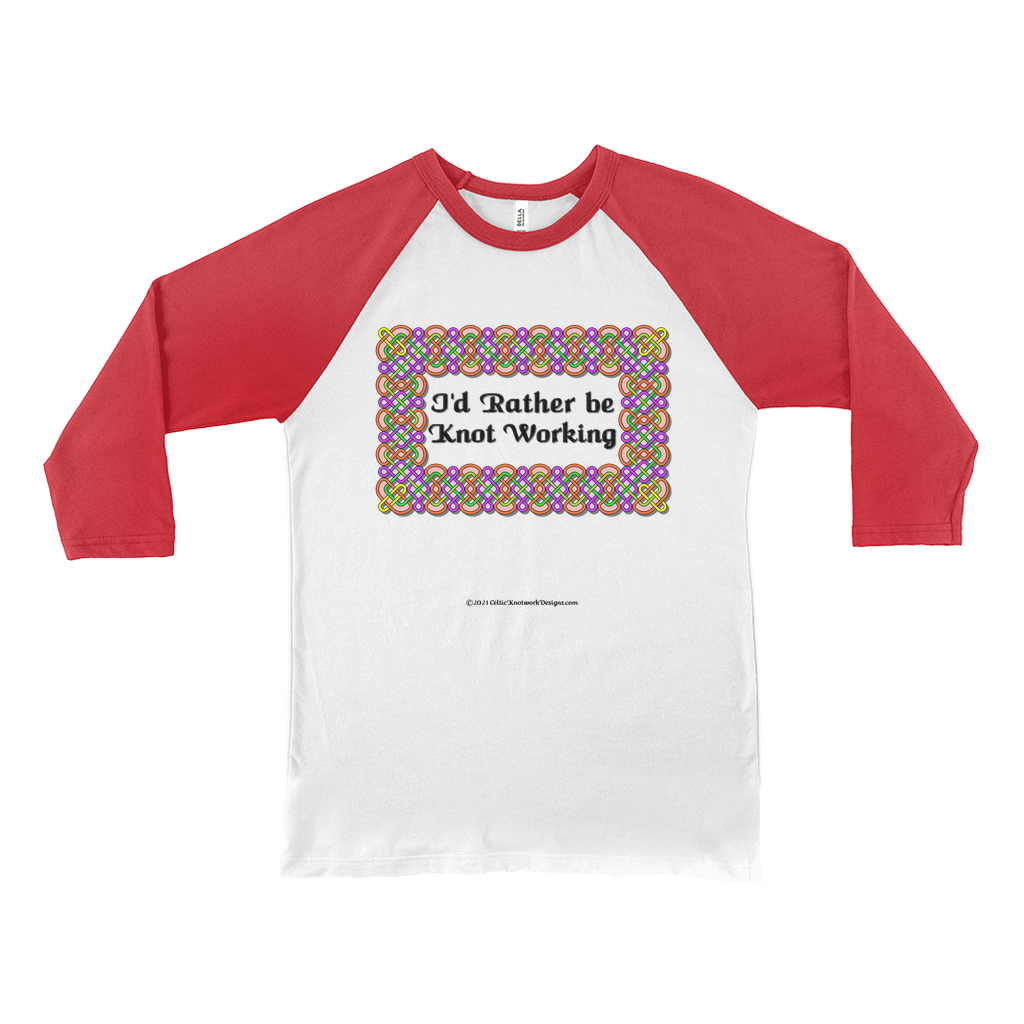 I'd Rather be Knot Working Celtic Knotwork Frame white with red 3/4 sleeve baseball shirt