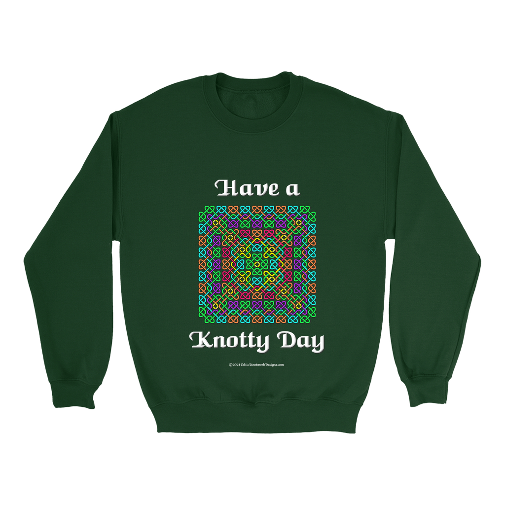 Have a Knotty Day Celtic Knotwork forest green sweatshirt