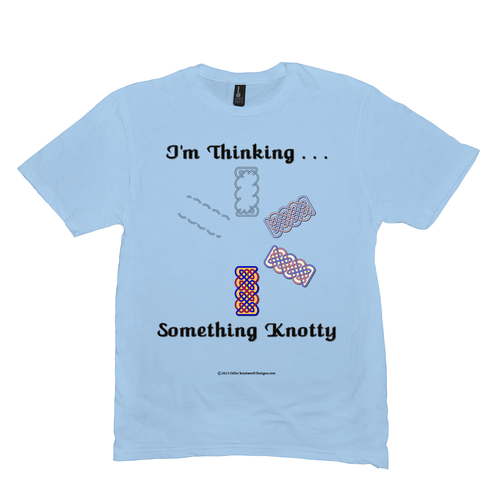 I'm Thinking Something Knotty Celtic Knotwork ice blue T-shirt sizes M - L