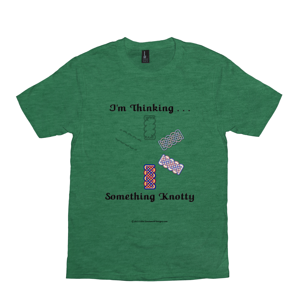 I'm Thinking Something Knotty Celtic Knotwork heather green T-shirt sizes XS - S