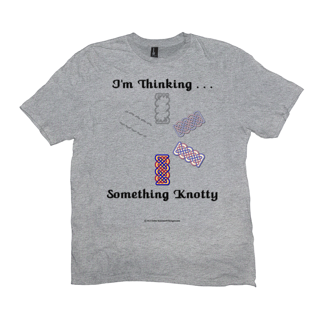 I'm Thinking Something Knotty Celtic Knotwork light heather grey T-shirt sizes XL - 4XL