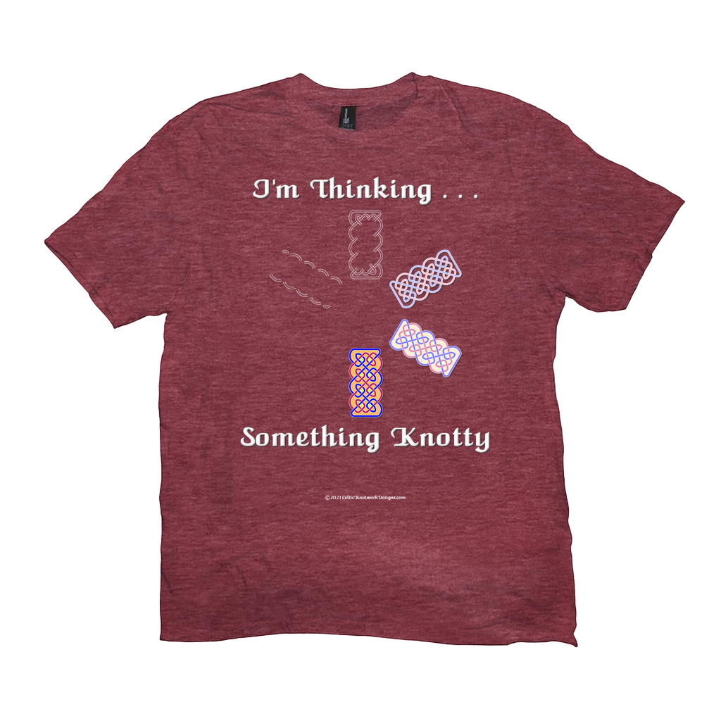 I'm Thinking Something Knotty Celtic Knotwork heather red T-shirt sizes XL - 4XL