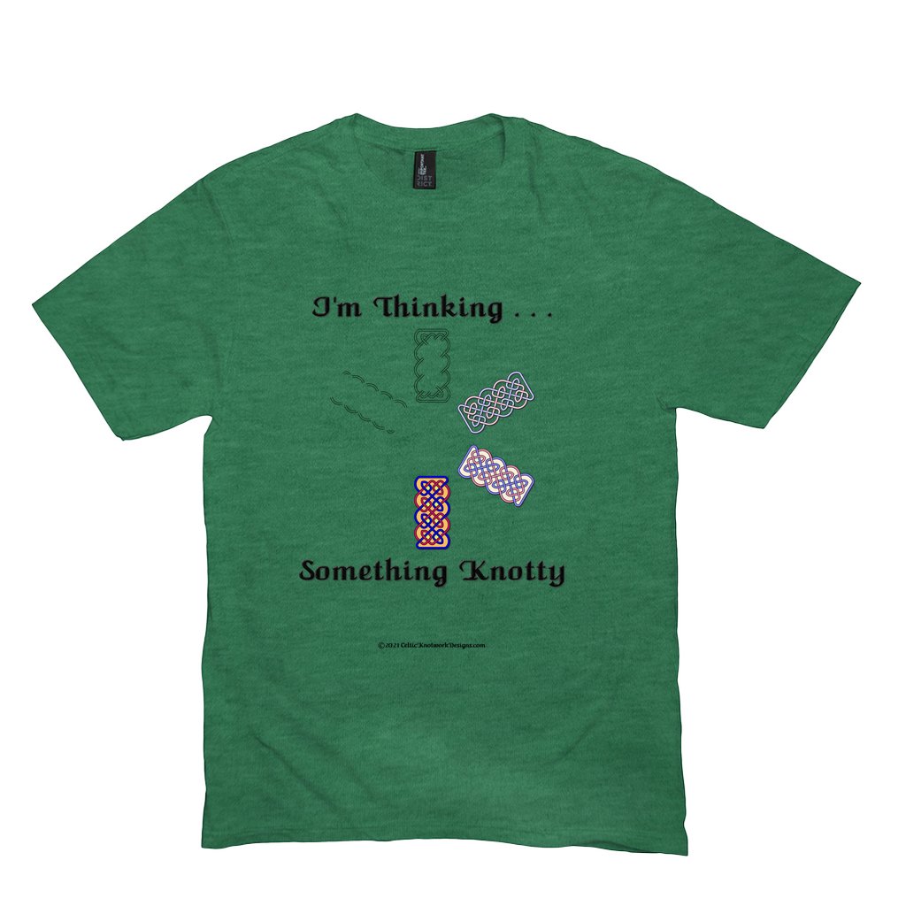 I'm Thinking Something Knotty Celtic Knotwork heather green T-shirt sizes M - L