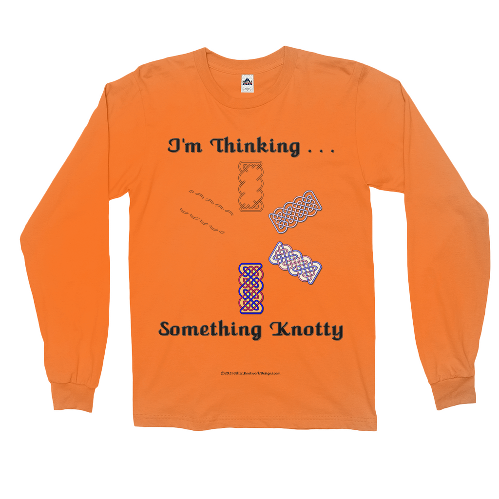 I'm Thinking Something Knotty Celtic Knotwork orange long sleeve shirt