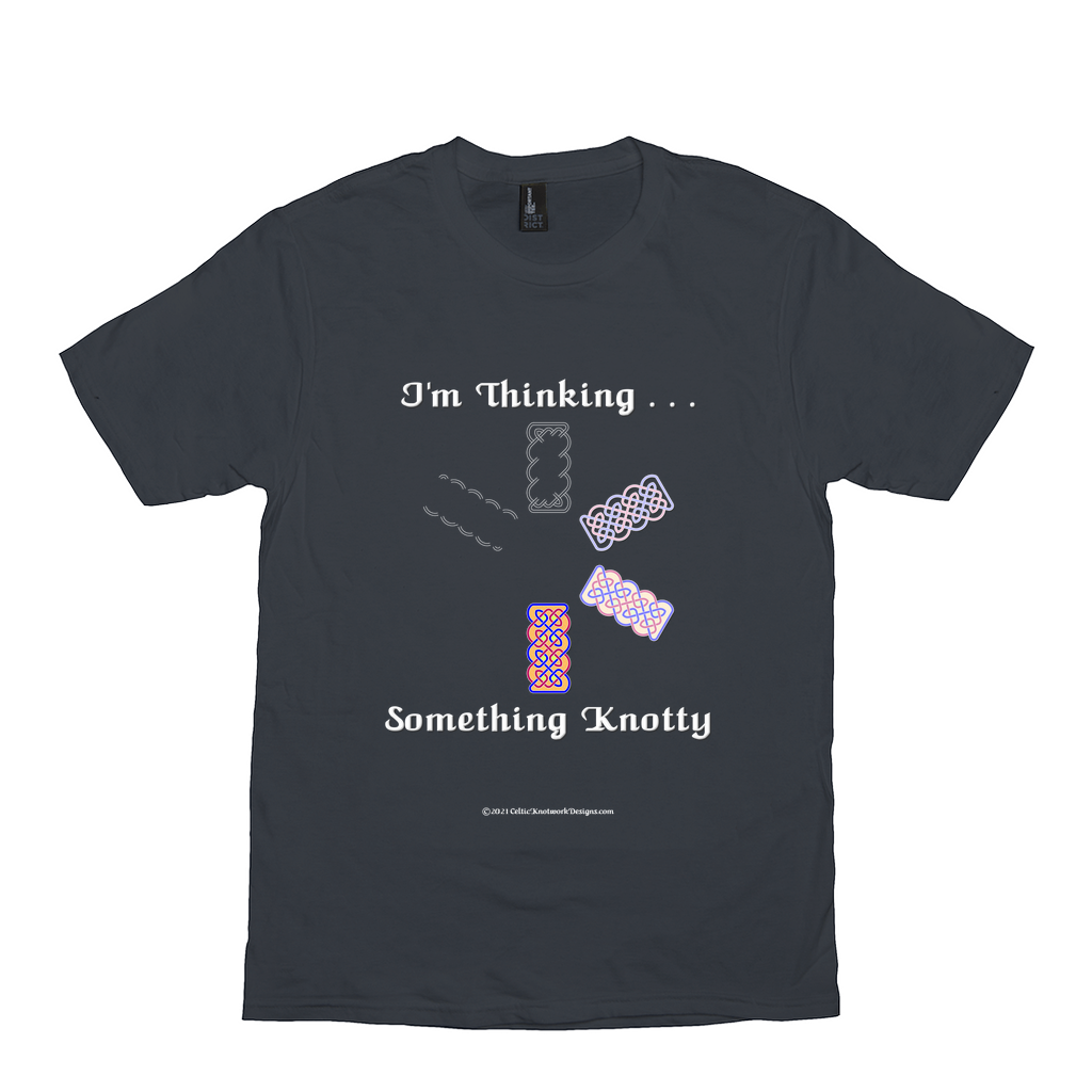 I'm Thinking Something Knotty Celtic Knotwork charcoal T-shirt sizes XS - S