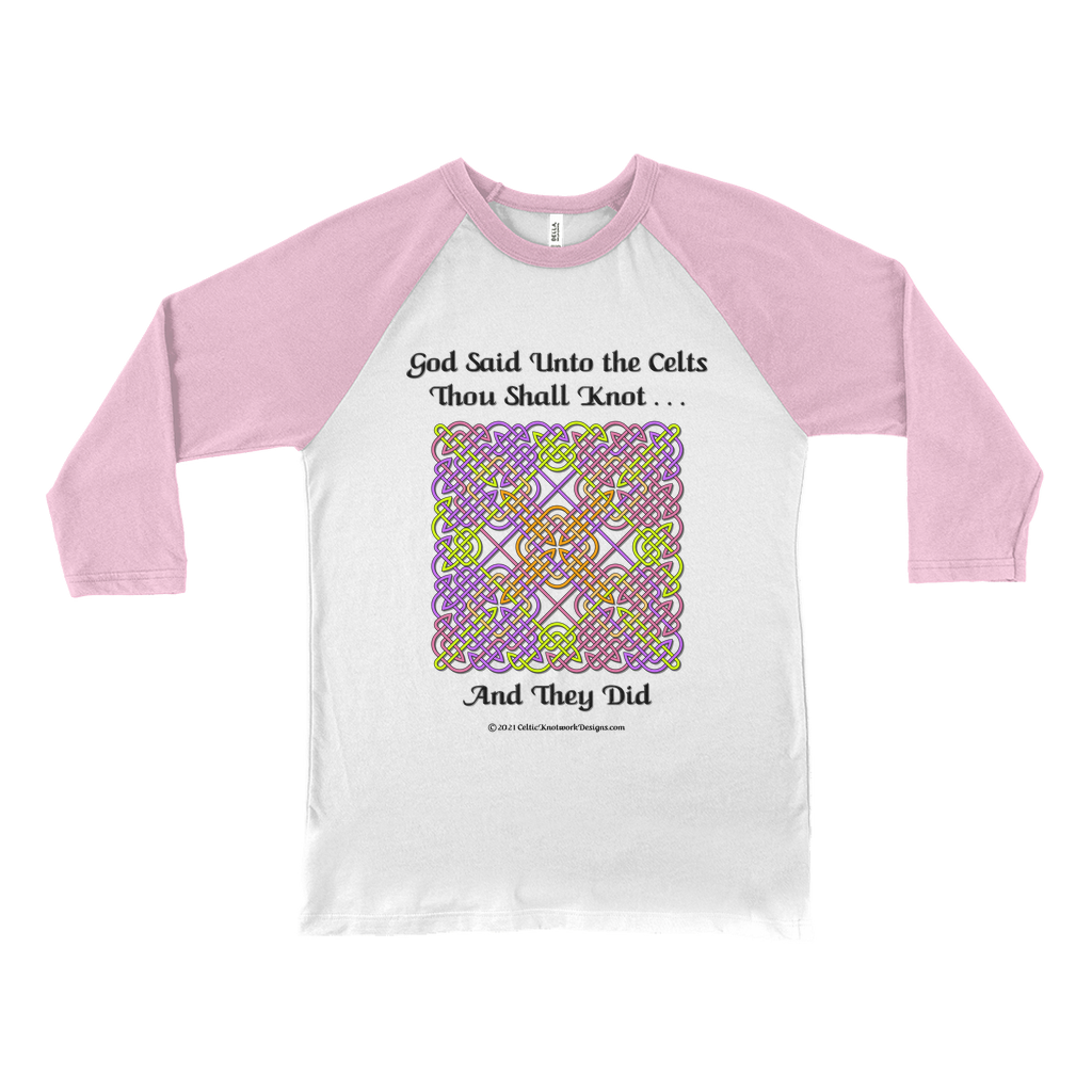 God Said Unto the Celts, Thou Shall Knot . . . And They Did Celtic Knotwork Panel white with neon pink 3/4 sleeve baseball shirt