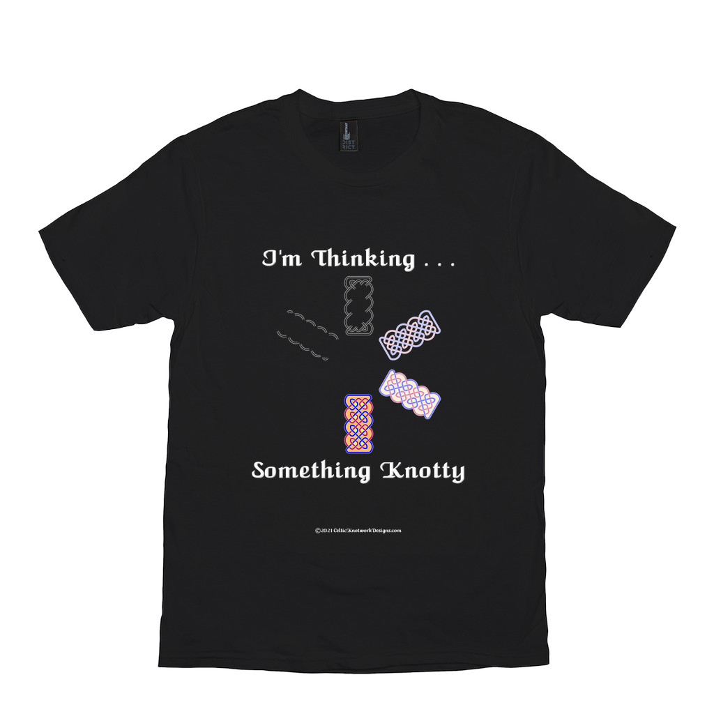 I'm Thinking Something Knotty Celtic Knotwork black T-shirt sizes XS - S