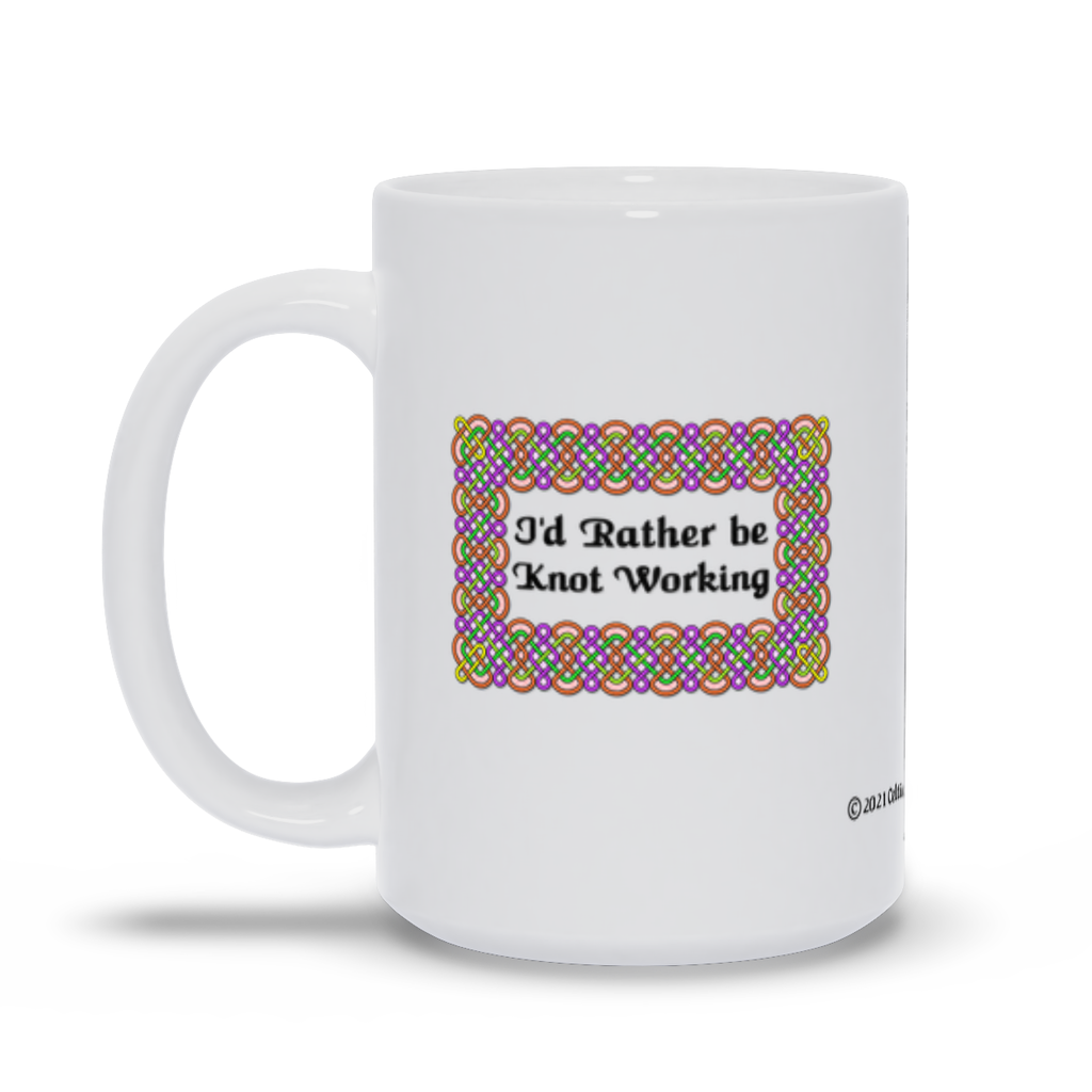 I'd Rather be Knot Working Celtic Knotwork Frame 15 oz. coffee mug left side