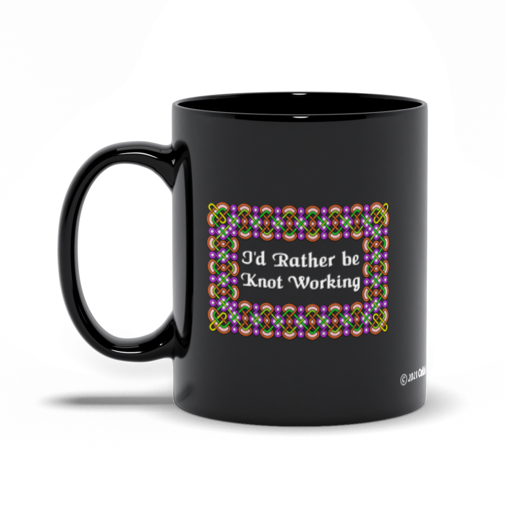 I'd Rather be Knot Working Celtic Knotwork Frame 11 oz. black coffee mug left side