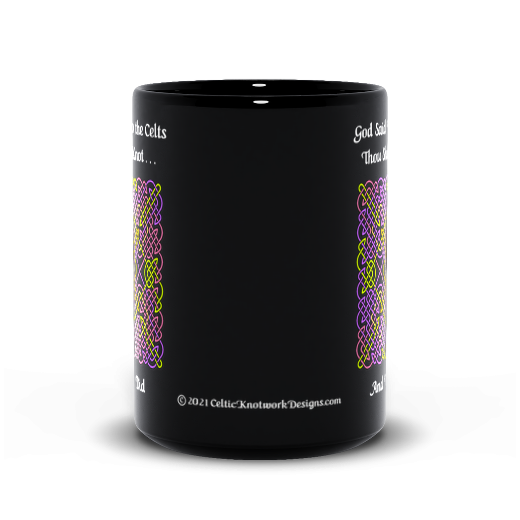 God Said Unto the Celts, Thou Shall Knot . . . And They Did Celtic Knotwork Panel 15 oz. black coffee mug front