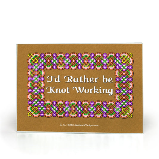 I'd Rather be Knot Working Celtic Knotwork Frame glass cutting board front.