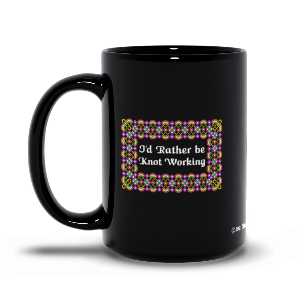 I'd Rather be Knot Working Celtic Knotwork Frame 15 oz. black coffee mug left side