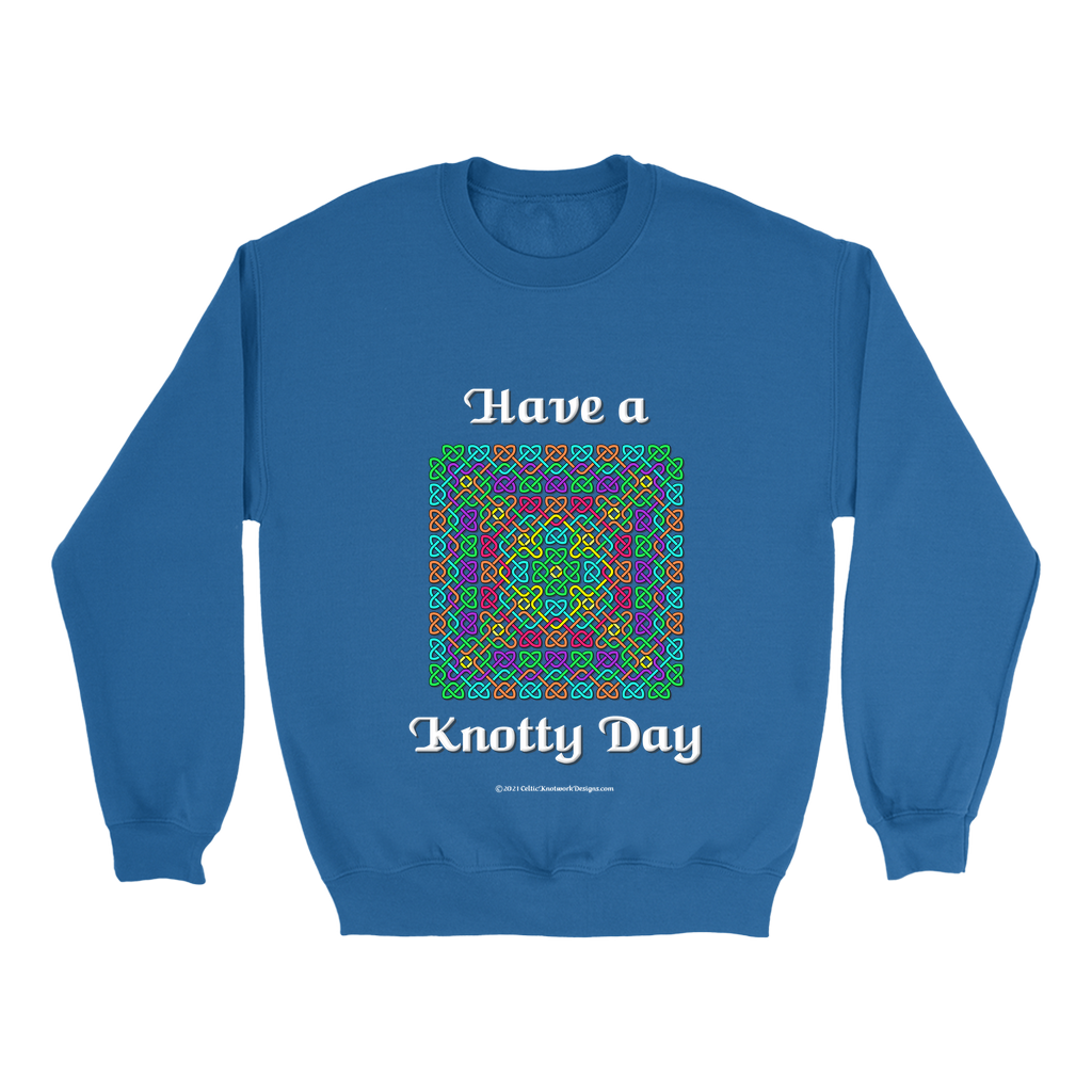 Have a Knotty Day Celtic Knotwork royal sweatshirt