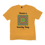 Have a Knotty Day Celtic Knotwork Panel gold t-shirts sizes XL-4XL