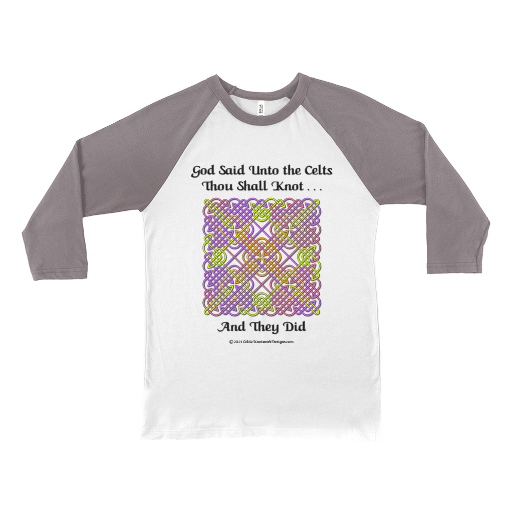 God Said Unto the Celts, Thou Shall Knot . . . And They Did Celtic Knotwork Panel white with asphalt 3/4 sleeve baseball shirt