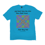 God Said Unto the Celts, Thou Shall Knot . . . And They Did Celtic Knotwork Panel light turquoise T-shirt sizes XL-4XL