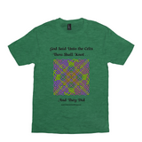God Said Unto the Celts, Thou Shall Knot . . . And They Did Celtic Knotwork Panel heather green T-shirt sizes XS-S