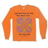 God Said Unto the Celts, Thou Shall Knot . . . And They Did Celtic Knotwork Panel orange long sleeve shirt