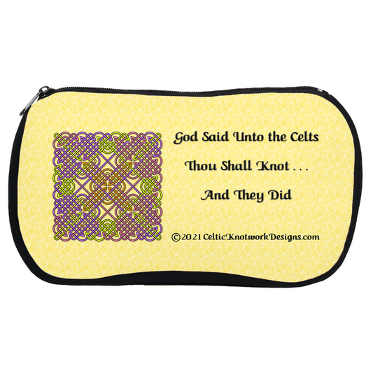 God Said Unto the Celts, Thou Shall Knot . . . And They Did Celtic Knotwork Panel Cosmetic Bag front