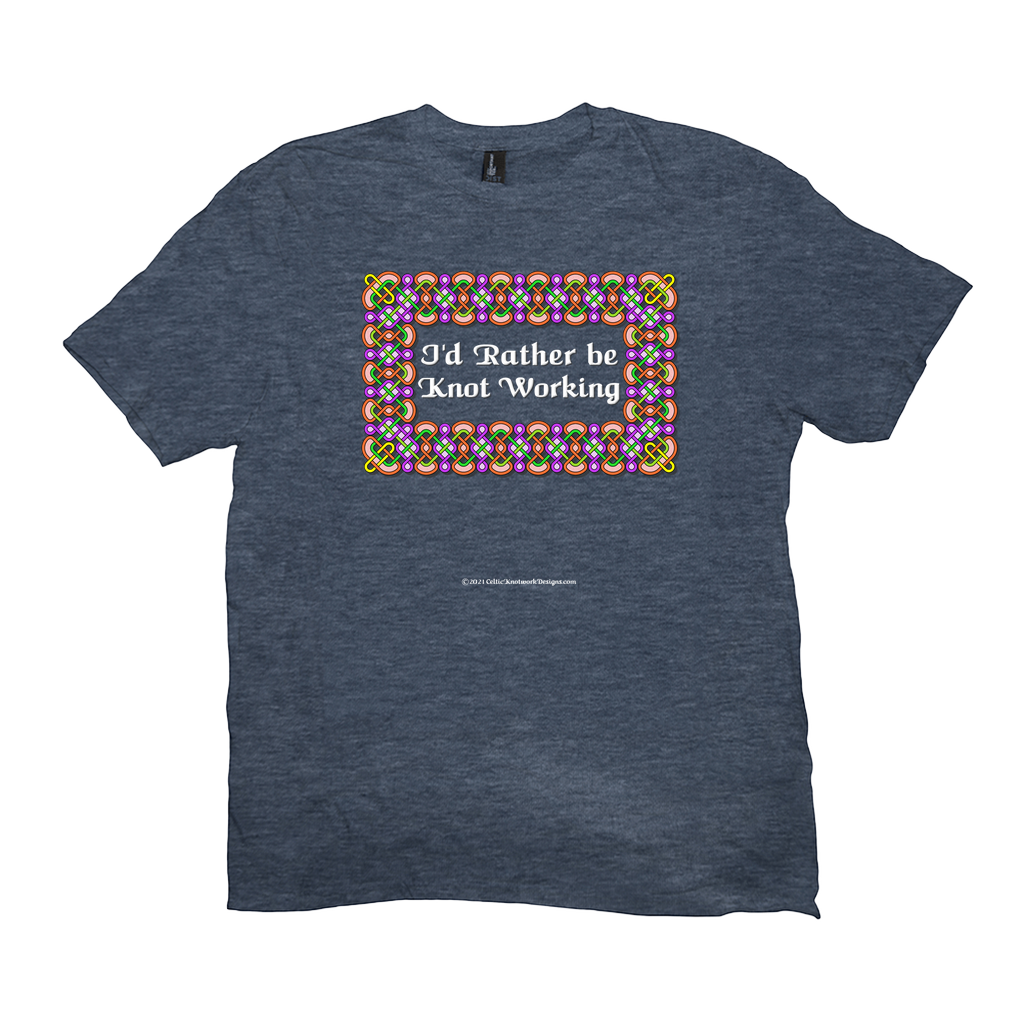 I'd Rather be Knot Working Celtic Knotwork Frame heather navy T-shirt sizes XL-4XL