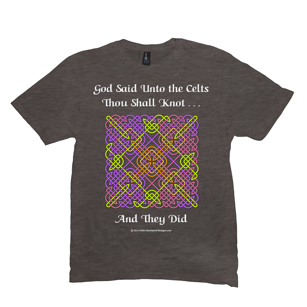 God Said Unto the Celts, Thou Shall Knot . . . And They Did Celtic Knotwork Panel heather brown T-shirt sizes M-L