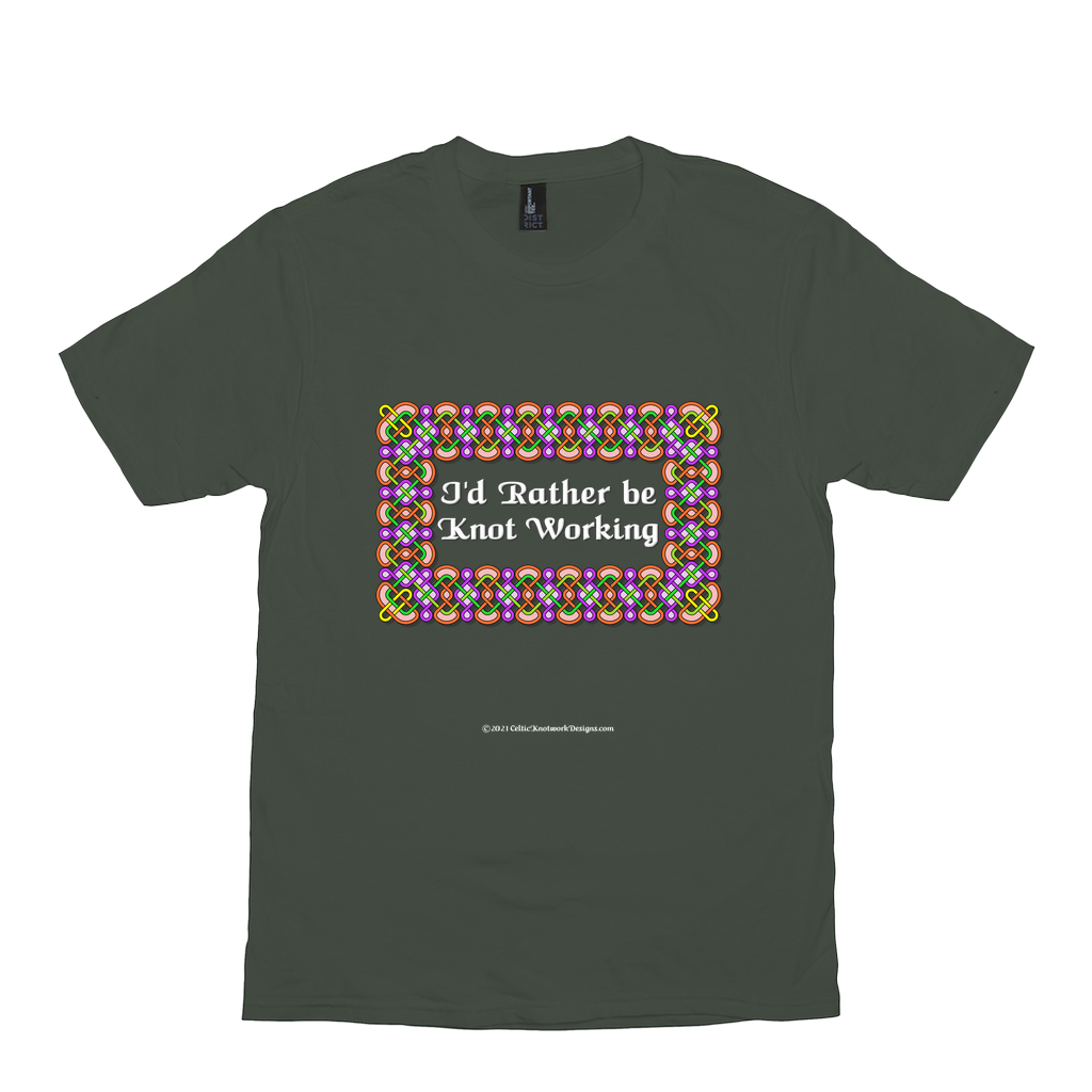I'd Rather be Knot Working Celtic Knotwork Frame Olive T-shirt sizes XS-S