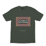 I'd Rather be Knot Working Celtic Knotwork Frame Olive T-shirt sizes XS-S