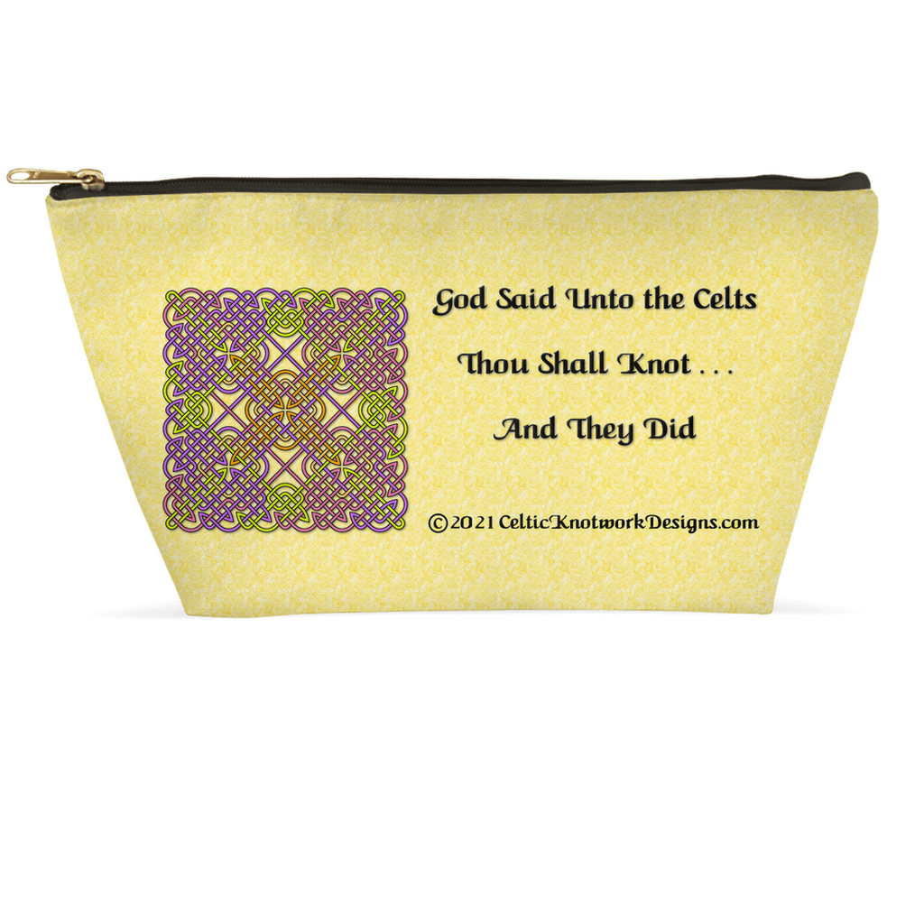 God Said Unto the Celts, Thou Shall Knot . . . And They Did Celtic Knotwork Panel 12.5 x 7 T-bottom with black zipper accessory pouch front