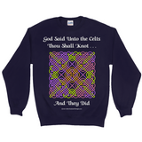 God Said Unto the Celts, Thou Shall Knot . . . And They Did Celtic Knotwork Panel navy sweatshirt