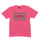 I'd Rather be Knot Working Celtic Knotwork Frame neon pink T-shirt sizes M-L