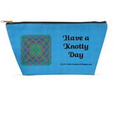 Have a Knotty Day Celtic Knotwork Panel 8.5 x 7 T-bottom accessory pouch with black zipper back