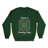Have a Knotty Day Celtic Knotwork forest green sweatshirt