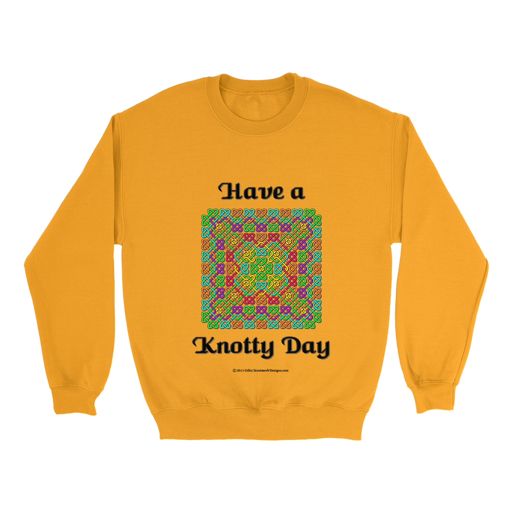 Have a Knotty Day Celtic Knotwork gold sweatshirt
