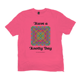 Have a Knotty Day Celtic Knotwork Panel neon pink t-shirts sizes XL-4XL
