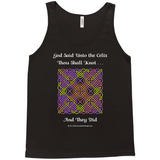 God Said Unto the Celts, Thou Shall Knot . . . And They Did Celtic Knotwork Panel black tank top sizes XL-2XL