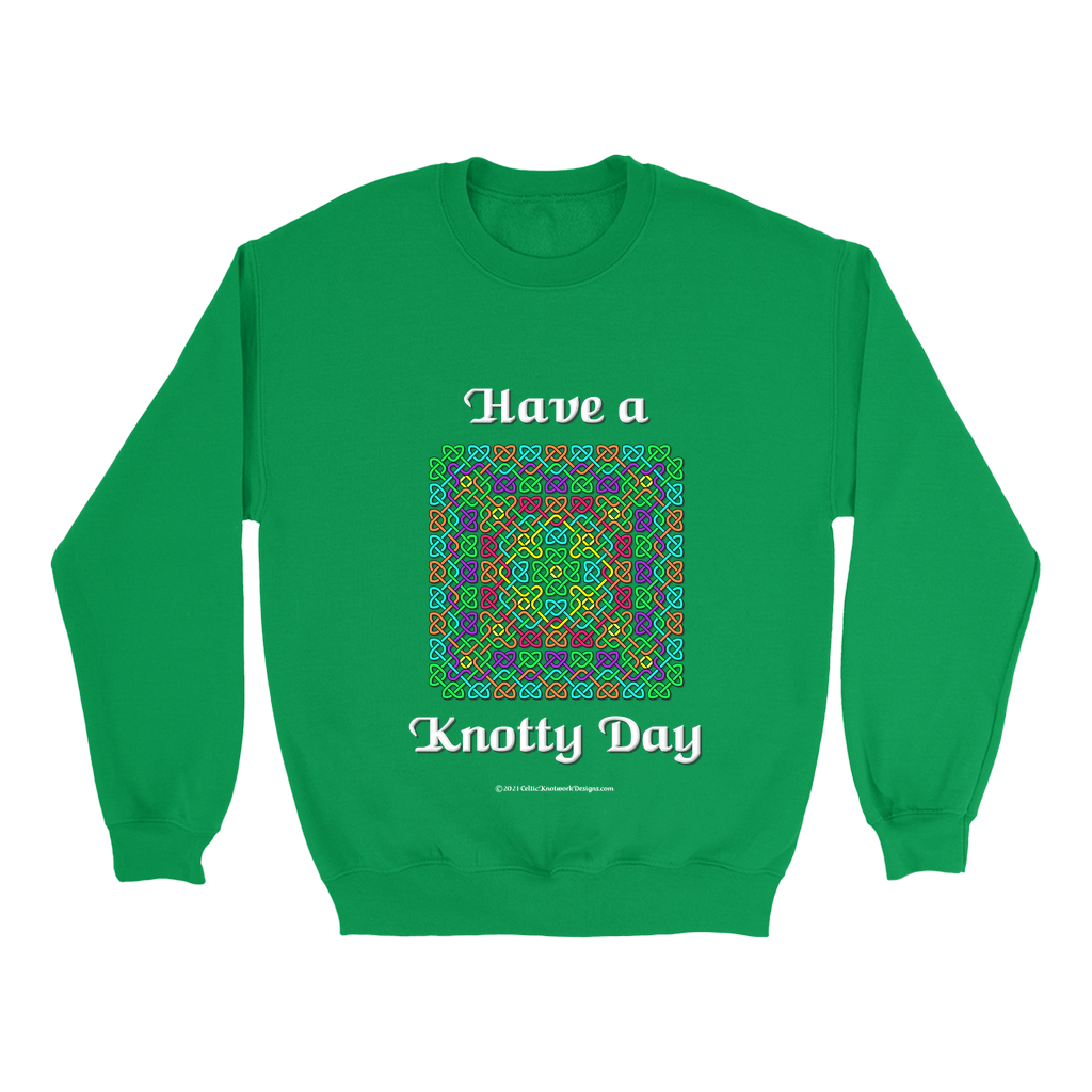 Have a Knotty Day Celtic Knotwork Irish green sweatshirt