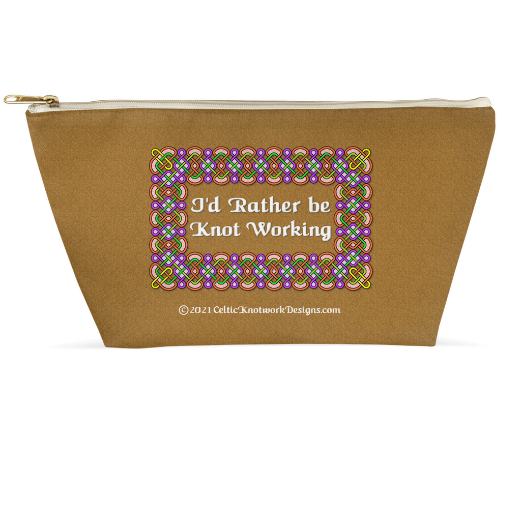 I'd Rather be Knot Working Celtic Knotwork Frame 12.5 x 7 flat accessory pouch with white zipper front