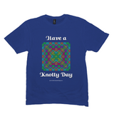 Have a Knotty Day Celtic Knotwork Panel royal blue t-shirt sizes M-L