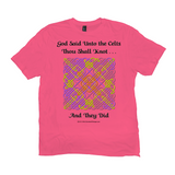 God Said Unto the Celts, Thou Shall Knot . . . And They Did Celtic Knotwork Panel neon pink T-shirt sizes XL-4XL