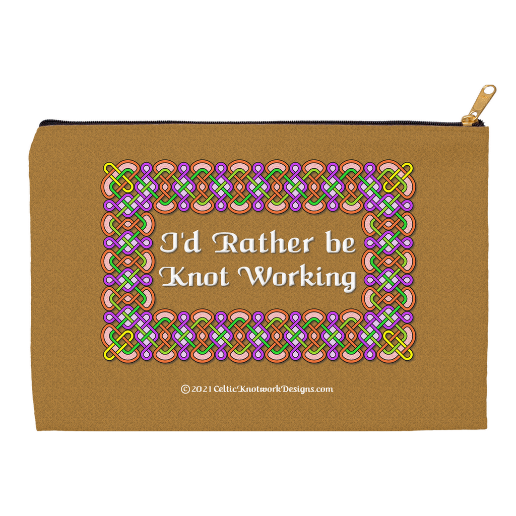 I'd Rather be Knot Working Celtic Knotwork Frame 12.5 x 8.5 flat accessory pouch with black zipper back