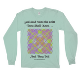 God Said Unto the Celts, Thou Shall Knot . . . And They Did Celtic Knotwork Panel celadon long sleeve shirt