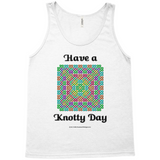 Have a Knotty Day Celtic Knotwork Panel white tank top sizes XL-2XL